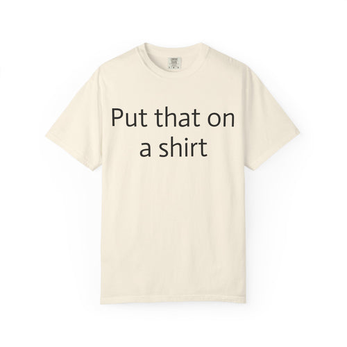 A Shirt - T-Shirt