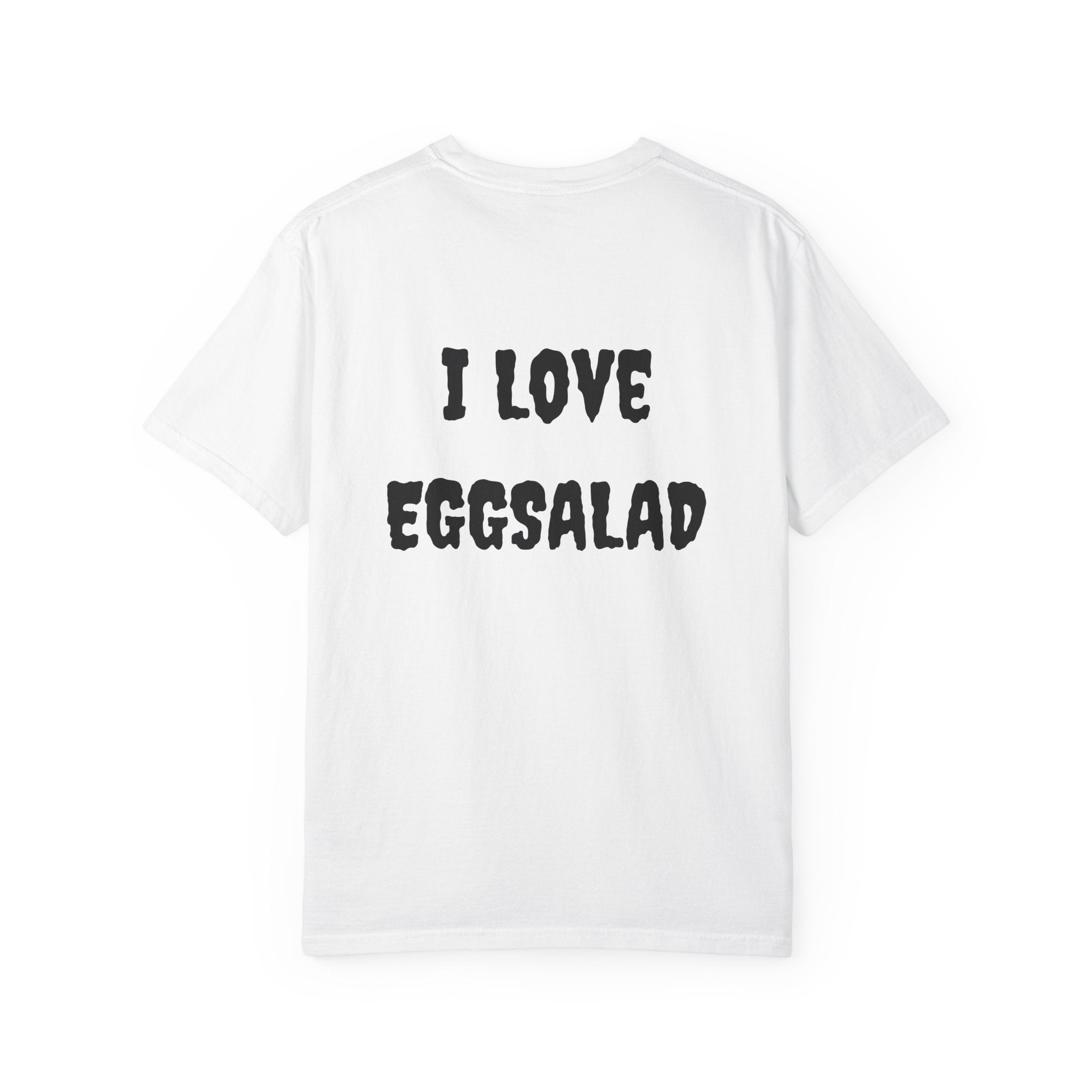 I Hate Eggsalad -T-Shirt